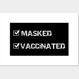 Masked And Vaccinated Posters and Art